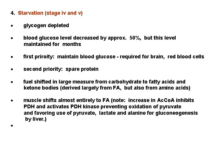 4. Starvation (stage iv and v) · glycogen depleted · blood glucose level decreased