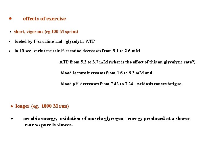· effects of exercise · short, vigorous (eg 100 M sprint) · fueled by