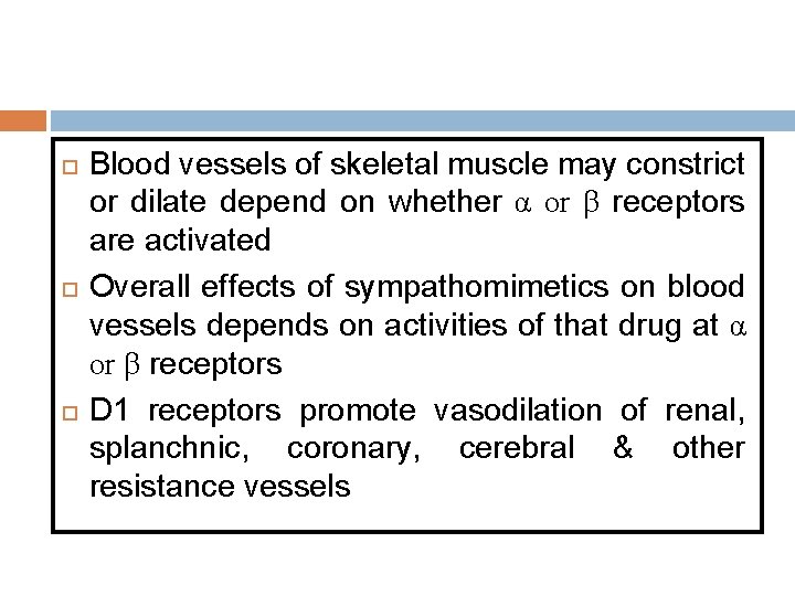 Blood vessels of skeletal muscle may constrict or dilate depend on whether α  Blood vessels of skeletal muscle may constrict or dilate depend on whether α