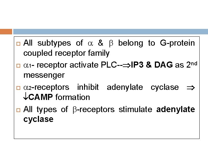 All subtypes of & belong to G-protein coupled receptor family 1 - receptor  All subtypes of & belong to G-protein coupled receptor family 1 - receptor