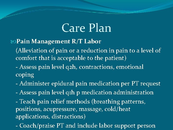 Care Plan Pain Management R/T Labor (Alleviation of pain or a reduction in pain
