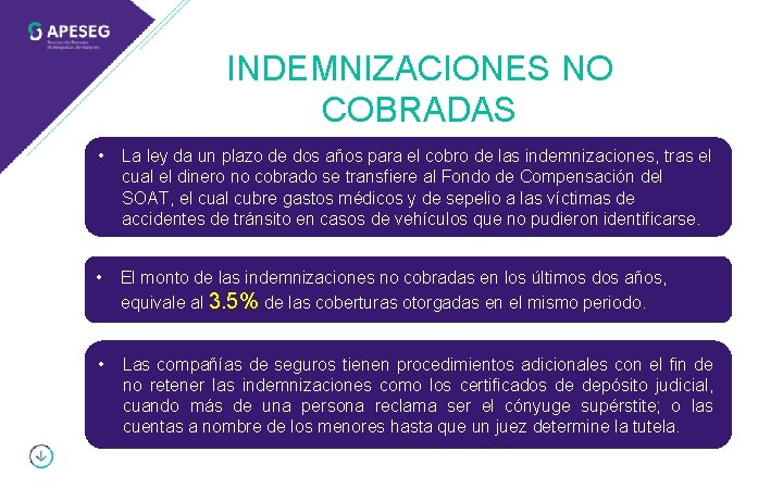 INDEMNIZACIONES NO COBRADAS • La ley da un plazo de dos años para el