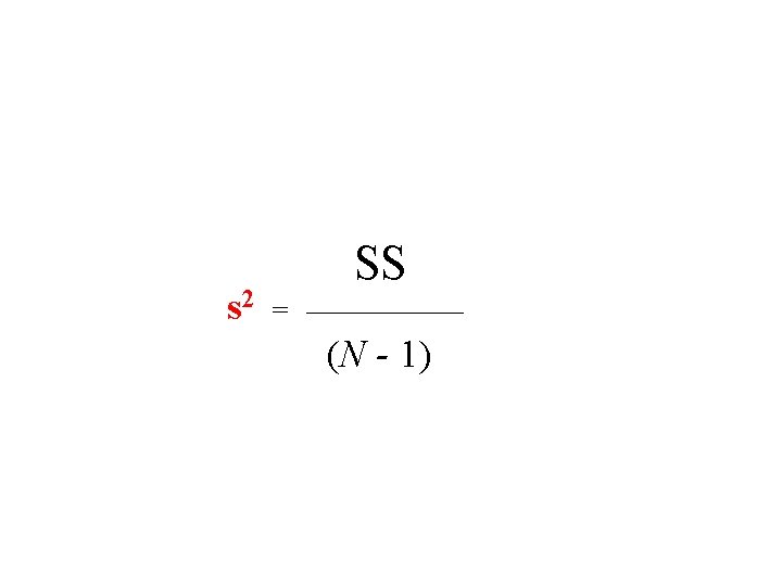 s 2 SS = (N - 1) 