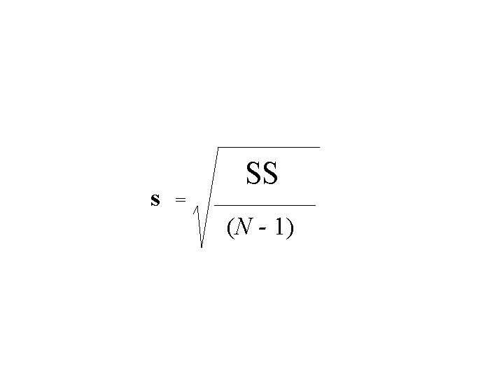 s SS = (N - 1) 