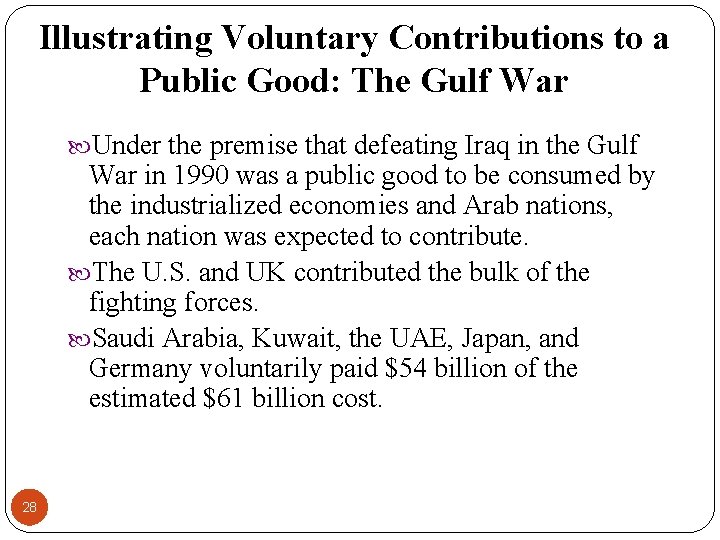 Illustrating Voluntary Contributions to a Public Good: The Gulf War Under the premise that