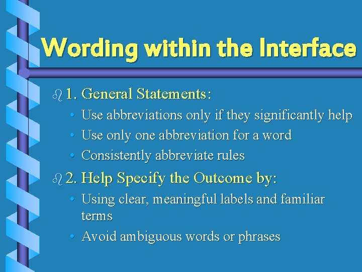 Wording within the Interface b 1. General Statements: • Use abbreviations only if they