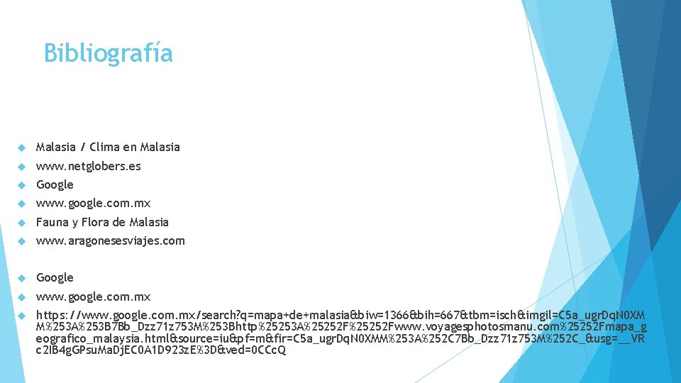 Bibliografía Malasia / Clima en Malasia www. netglobers. es Google www. google. com. mx