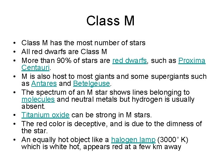 Class M • Class M has the most number of stars • All red
