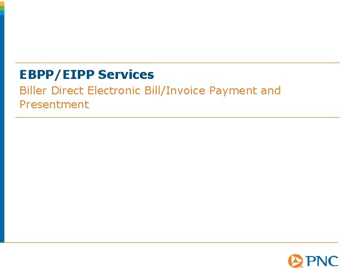 EBPP/EIPP Services Biller Direct Electronic Bill/Invoice Payment and Presentment 