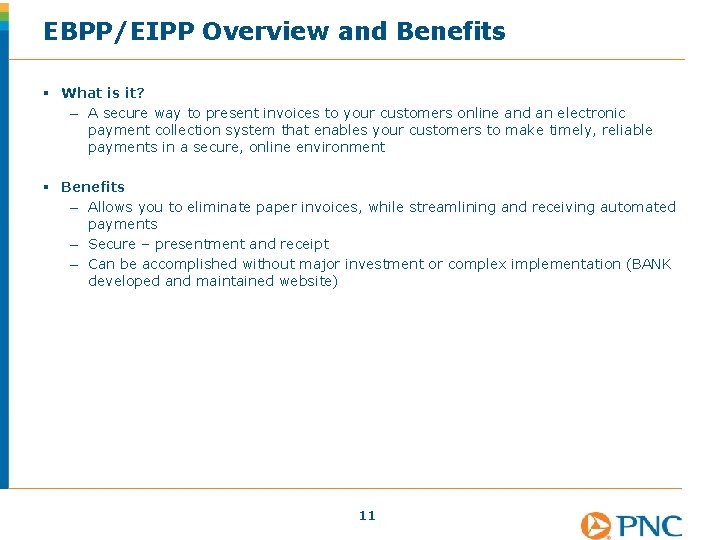 EBPP/EIPP Overview and Benefits § What is it? – A secure way to present