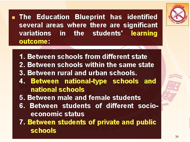 n The Education Blueprint has identified several areas where there are significant variations in