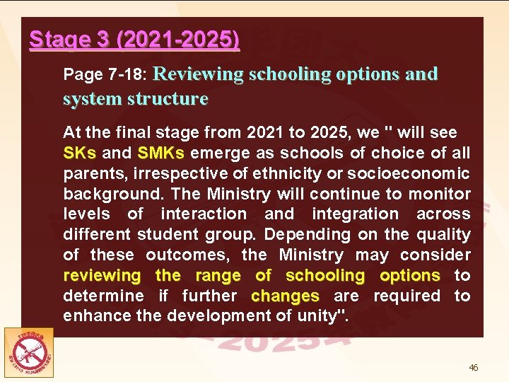 Stage 3 (2021 -2025) Page 7 -18: Reviewing schooling options and system structure At