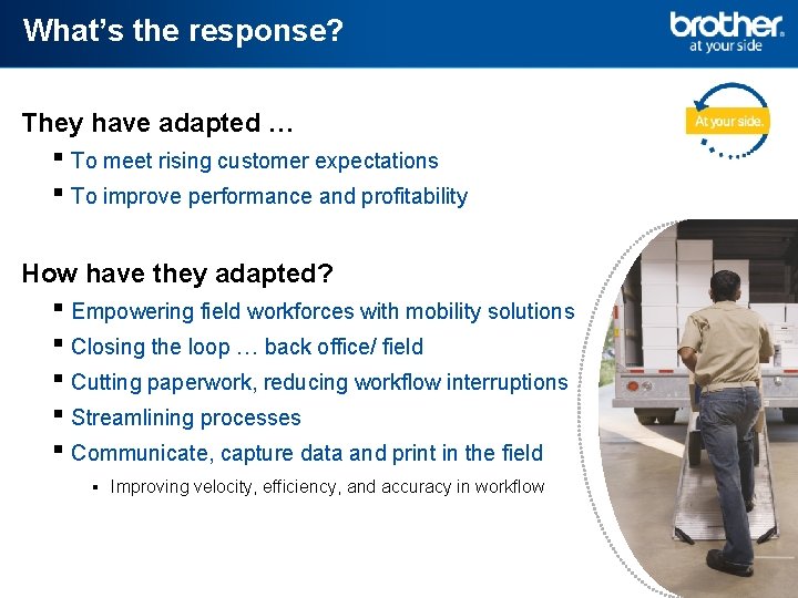 What’s the response? They have adapted … ▪ To meet rising customer expectations ▪