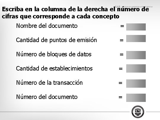 Escriba en la columna de la derecha el número de cifras que corresponde a