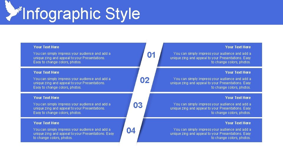 Infographic Style Your Text Here 01 You can simply impress your audience and add