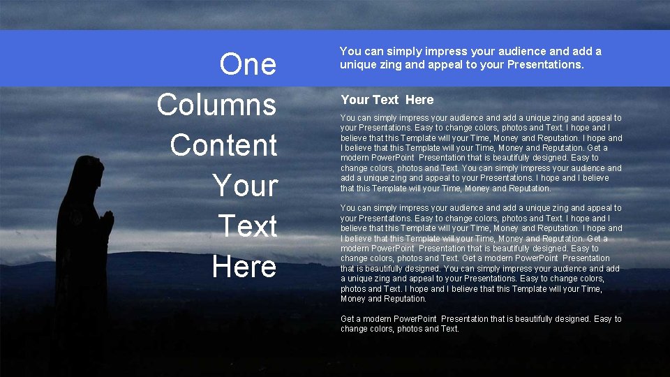One Columns Content Your Text Here You can simply impress your audience and add