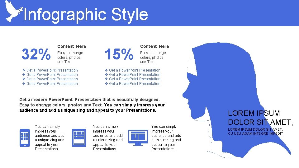 Infographic Style 32% Content Here Easy to change colors, photos and Text. v Get