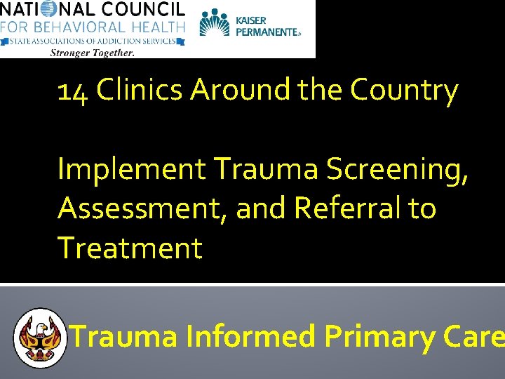 14 Clinics Around the Country Implement Trauma Screening, Assessment, and Referral to Treatment Trauma