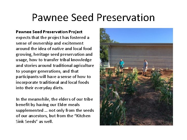 Pawnee Seed Preservation Project expects that the project has fostered a sense of ownership