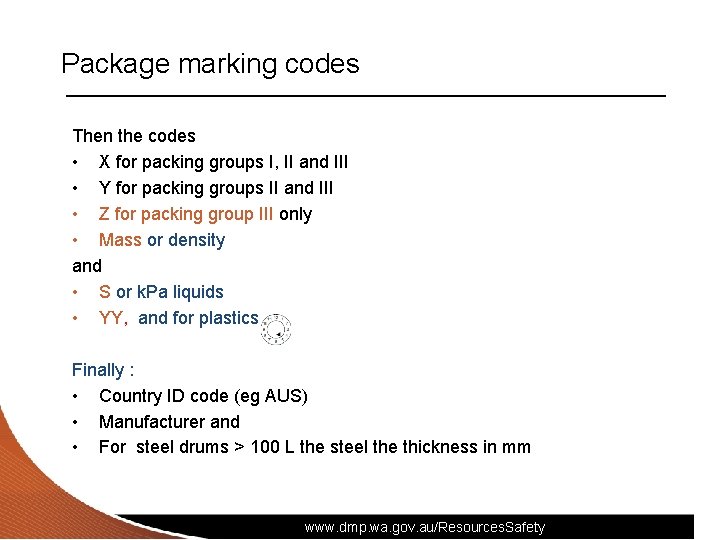 Package marking codes Then the codes • X for packing groups I, II and