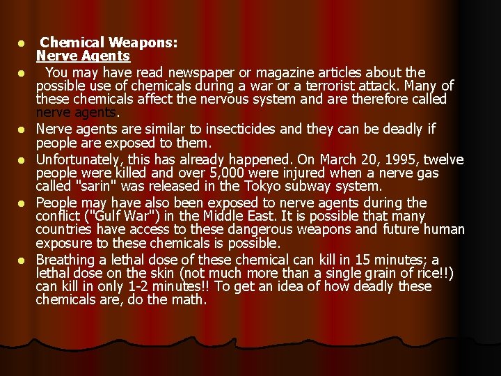 l l l Chemical Weapons: Nerve Agents You may have read newspaper or magazine