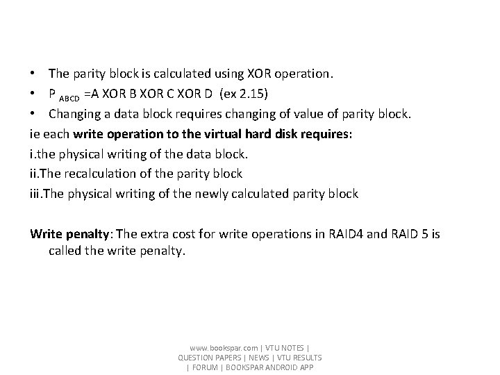  • The parity block is calculated using XOR operation. • P ABCD =A