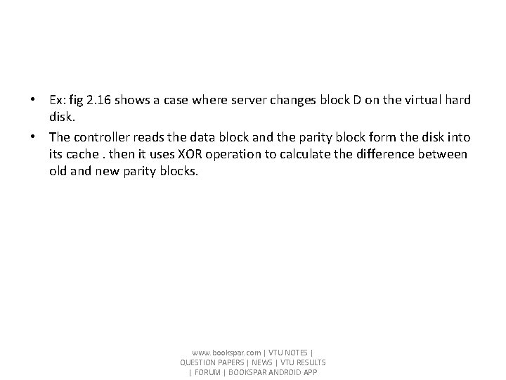  • Ex: fig 2. 16 shows a case where server changes block D