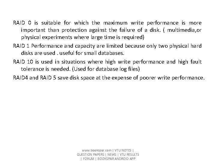 RAID 0 is suitable for which the maximum write performance is more important than