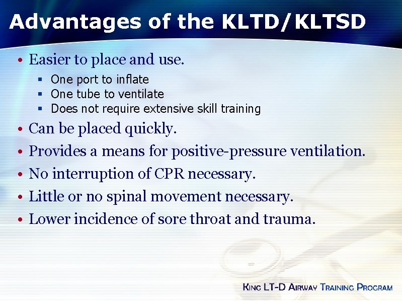 Advantages of the KLTD/KLTSD • Easier to place and use. § One port to