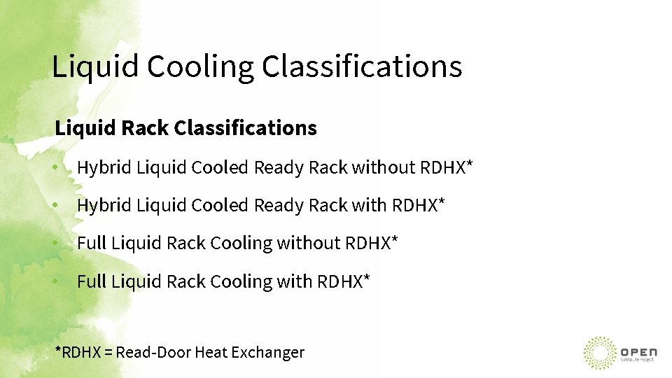 Liquid Cooling Classifications Liquid Rack Classifications • Hybrid Liquid Cooled Ready Rack without RDHX*