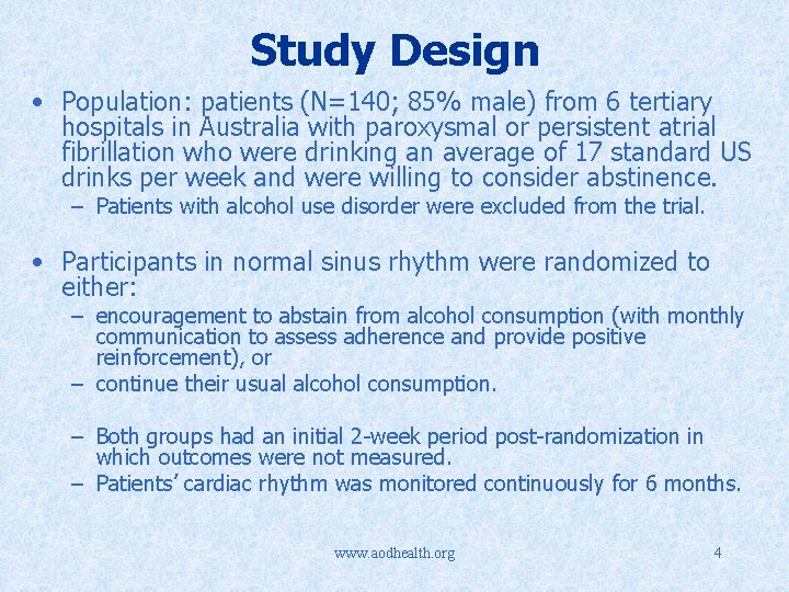 Study Design • Population: patients (N=140; 85% male) from 6 tertiary hospitals in Australia