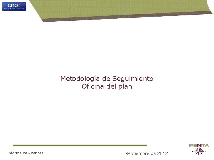 Metodología de Seguimiento Oficina del plan Informe de Avances Septiembre de 2012 