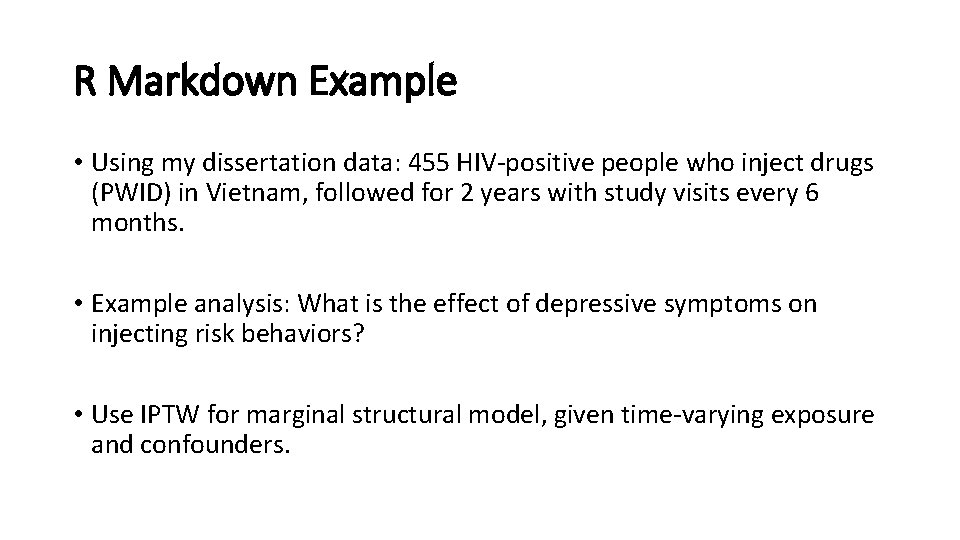 R Markdown Example • Using my dissertation data: 455 HIV-positive people who inject drugs
