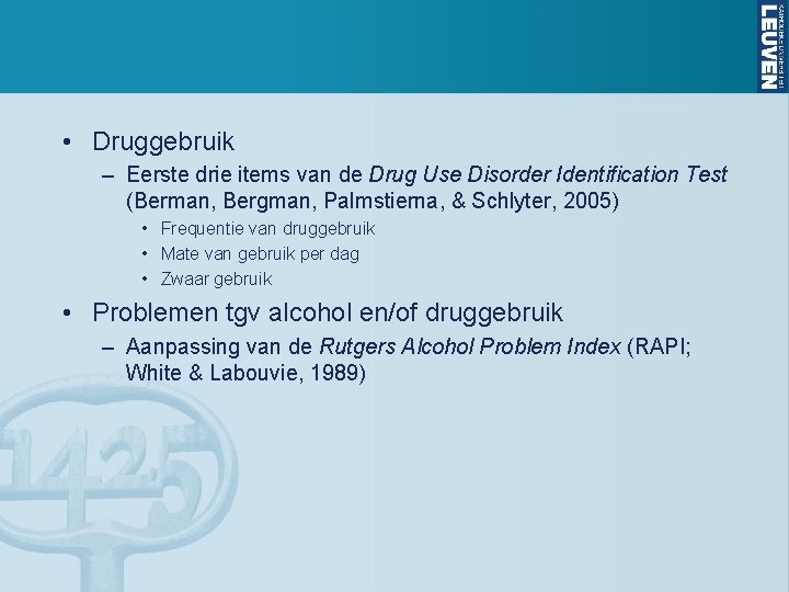  • Druggebruik – Eerste drie items van de Drug Use Disorder Identification Test