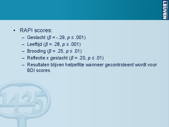  • RAPI scores: – – – Geslacht (β = -. 29, p ≤.