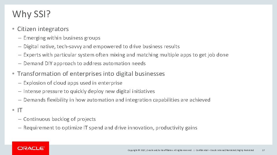 Why SSI? • Citizen integrators – – Emerging within business groups Digital native, tech-savvy