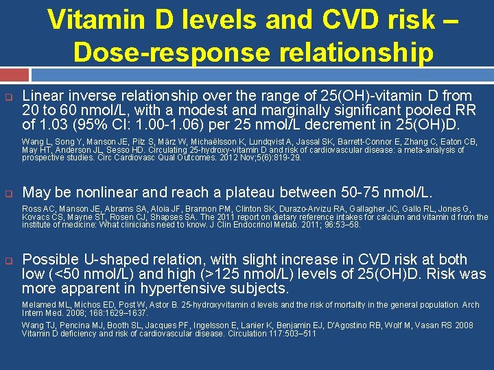 Vitamin D levels and CVD risk – Dose-response relationship q Linear inverse relationship over