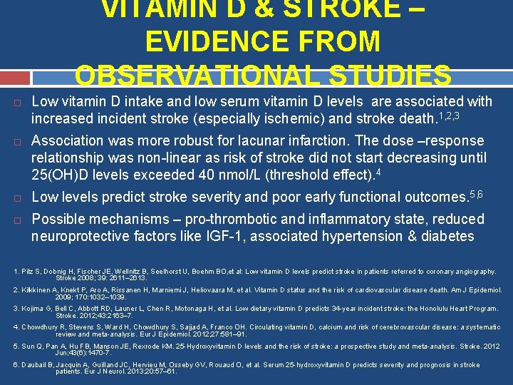 VITAMIN D & STROKE – EVIDENCE FROM OBSERVATIONAL STUDIES Low vitamin D intake and