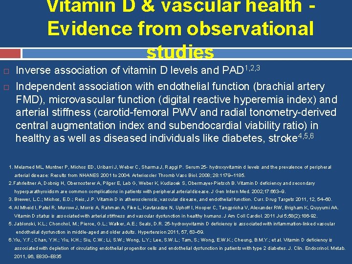 Vitamin D & vascular health Evidence from observational studies Inverse association of vitamin D
