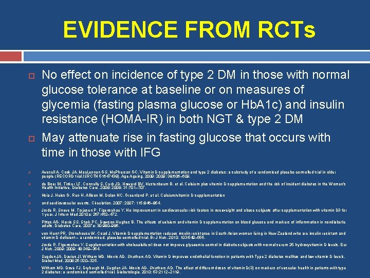 EVIDENCE FROM RCTs No effect on incidence of type 2 DM in those with
