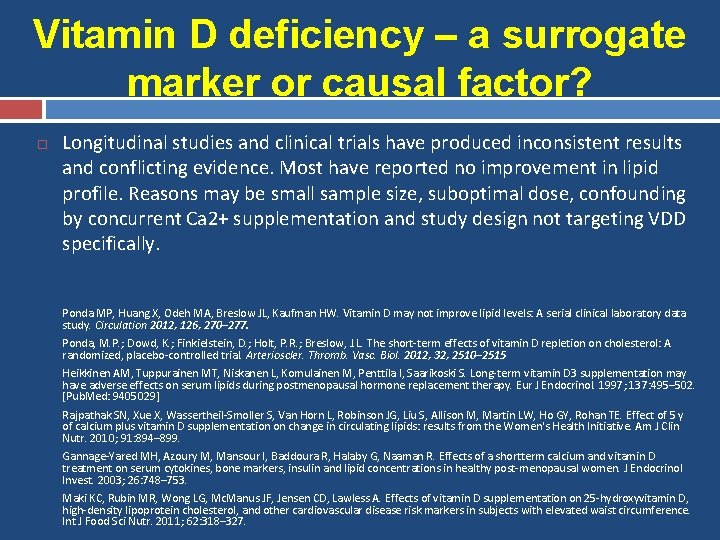 Vitamin D deficiency – a surrogate marker or causal factor? Longitudinal studies and clinical