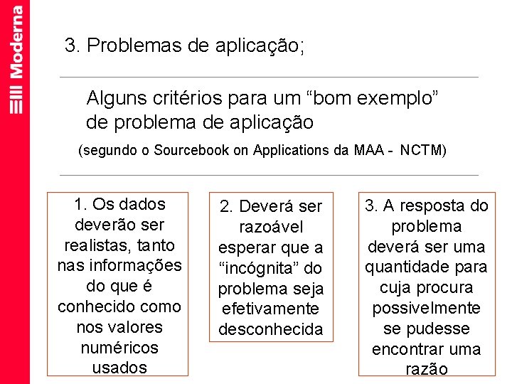 3. Problemas de aplicação; Alguns critérios para um “bom exemplo” de problema de aplicação