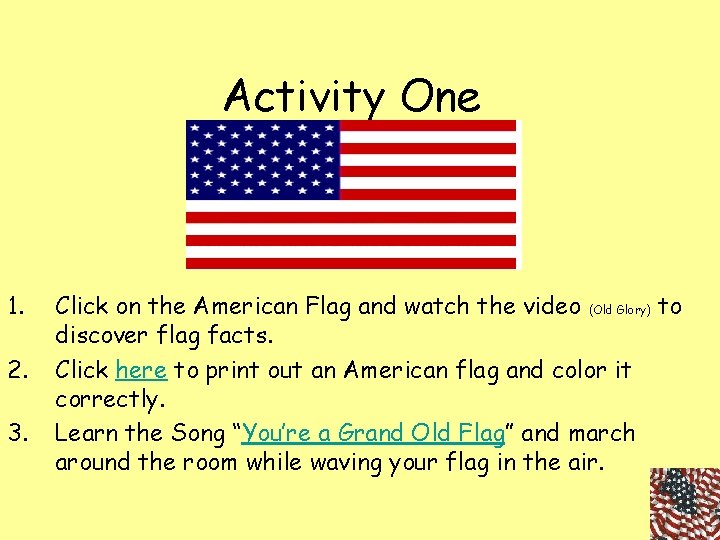 Activity One 1. 2. 3. Click on the American Flag and watch the video