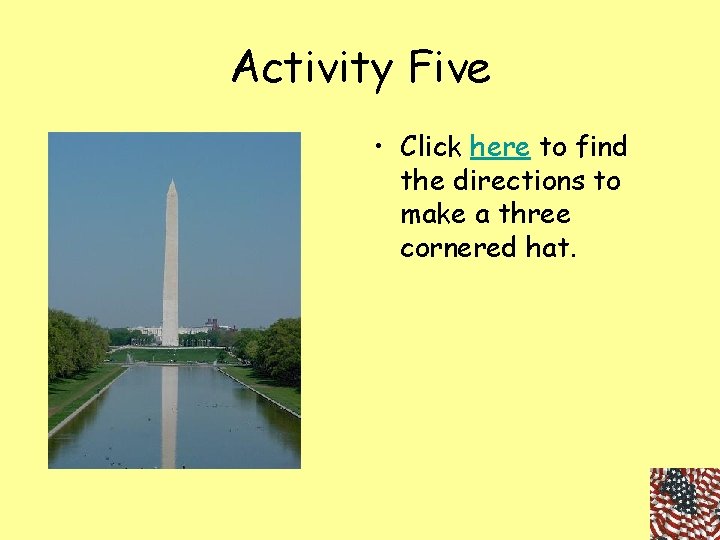 Activity Five • Click here to find the directions to make a three cornered