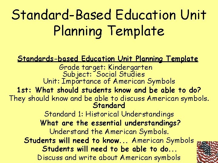 Standard-Based Education Unit Planning Template Standards-based Education Unit Planning Template Grade target: Kindergarten Subject: