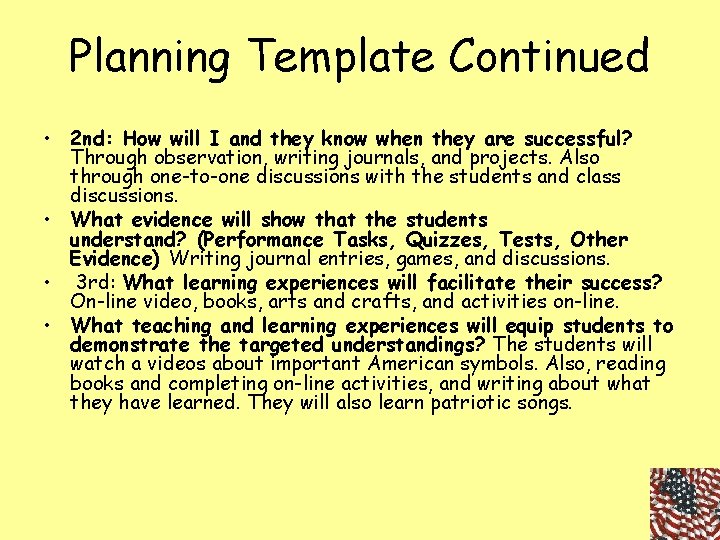 Planning Template Continued • 2 nd: How will I and they know when they