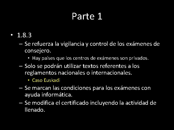 Parte 1 • 1. 8. 3 – Se refuerza la vigilancia y control de