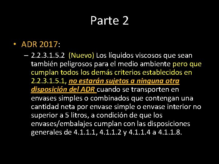 Parte 2 • ADR 2017: – 2. 2. 3. 1. 5. 2 (Nuevo) Los