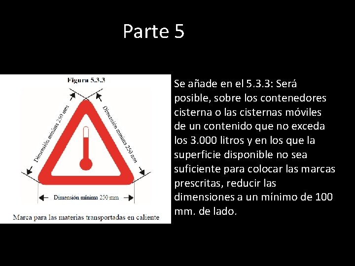 Parte 5 Se añade en el 5. 3. 3: Será posible, sobre los contenedores