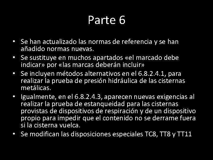 Parte 6 • Se han actualizado las normas de referencia y se han añadido